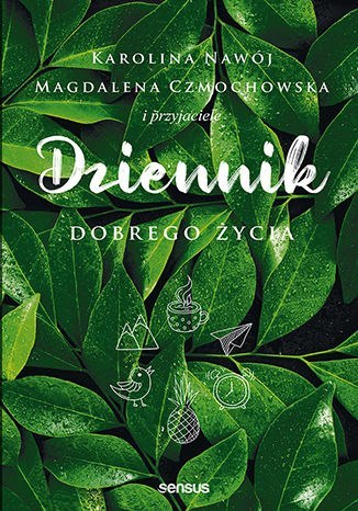 Dziennik dobrego życia Dziennik dobrego życia