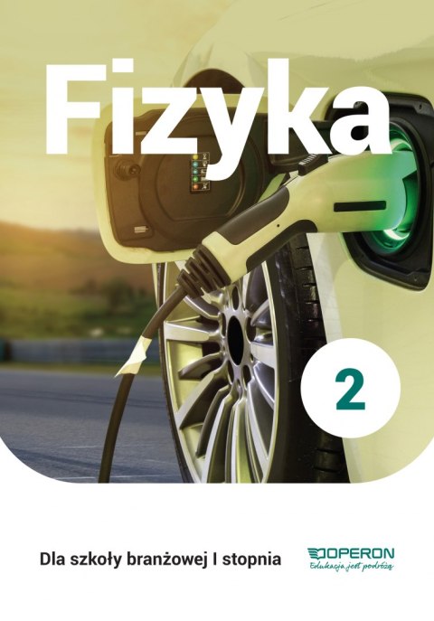 Fizyka podręcznik 2 szkoła branżowa 1 stopnia Fizyka podręcznik 2 szkoła branżowa 1 stopnia