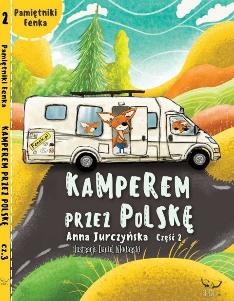 Kamperem przez Polskę 2. Pamiętniki Fenka Kamperem przez Polskę 2. Pamiętniki Fenka