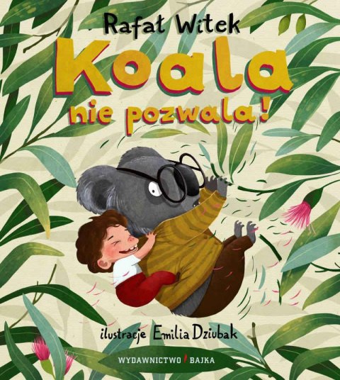 Koala nie pozwala! wyd. 2 Koala nie pozwala! wyd. 2