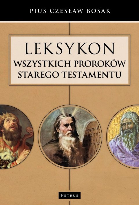 Leksykon wszystkich proroków Starego Testamentu Leksykon wszystkich proroków Starego Testamentu