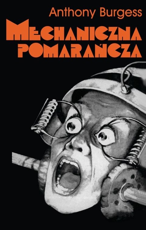 Mechaniczna pomarańcza wyd. 8 Mechaniczna pomarańcza wyd. 8
