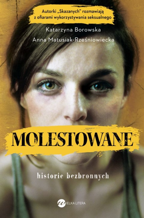 Molestowane. Historie bezbronnych Molestowane. Historie bezbronnych