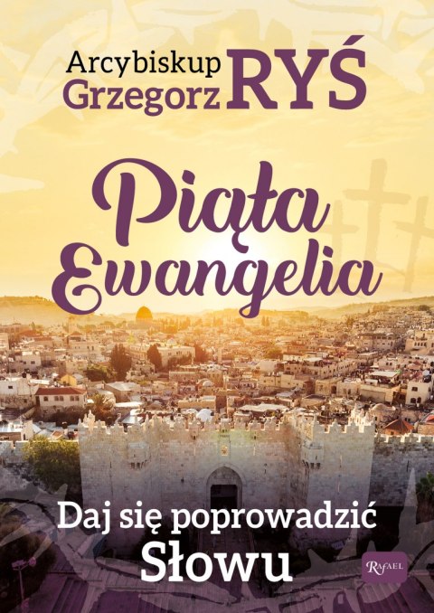 Piąta Ewangelia. Daj się poprowadzić słowu Piąta Ewangelia. Daj się poprowadzić słowu