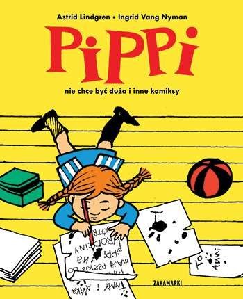 Pippi nie chce być duża i inne komiksy Pippi nie chce być duża i inne komiksy