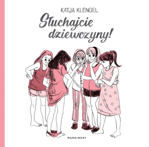 Słuchajcie dziewczyny! Słuchajcie dziewczyny!