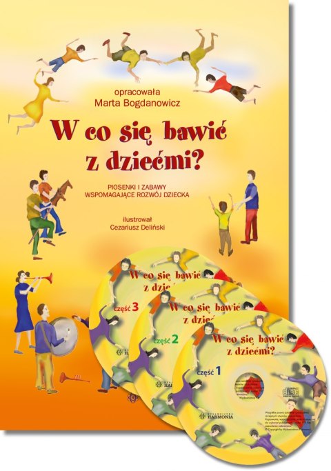 W co się bawić z dziećmi?. Piosenki i zabawy wspomagające rozwój dziecka W co się bawić z dziećmi?. Piosenki i zabawy wspomagające rozwój dziecka