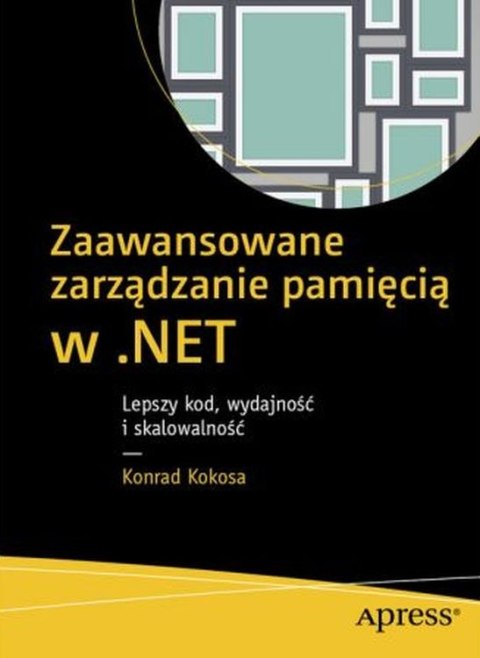 Zaawansowane zarządzanie pamięcią w .NET Zaawansowane zarządzanie pamięcią w .NET