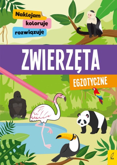 Zwierzęta egzotyczne. Naklejam, koloruję, rozwiązuję Zwierzęta egzotyczne. Naklejam, koloruję, rozwiązuję