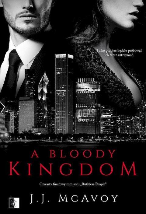A Bloody Kingdom. Ruthless People. Tom 4 A Bloody Kingdom. Ruthless People. Tom 4