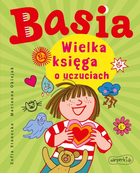 Basia. Wielka księga o uczuciach Basia. Wielka księga o uczuciach