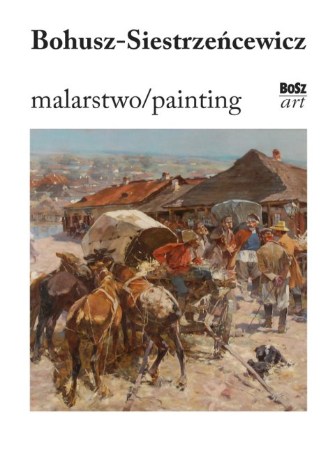 Bohusz-Siestrzeńcewicz. Malarstwo Bohusz-Siestrzeńcewicz. Malarstwo