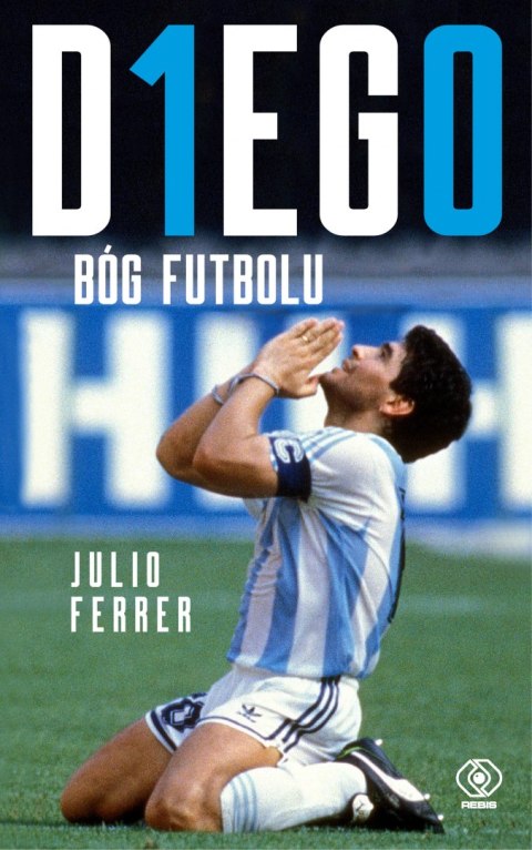 DIEGO. Bóg futbolu DIEGO. Bóg futbolu