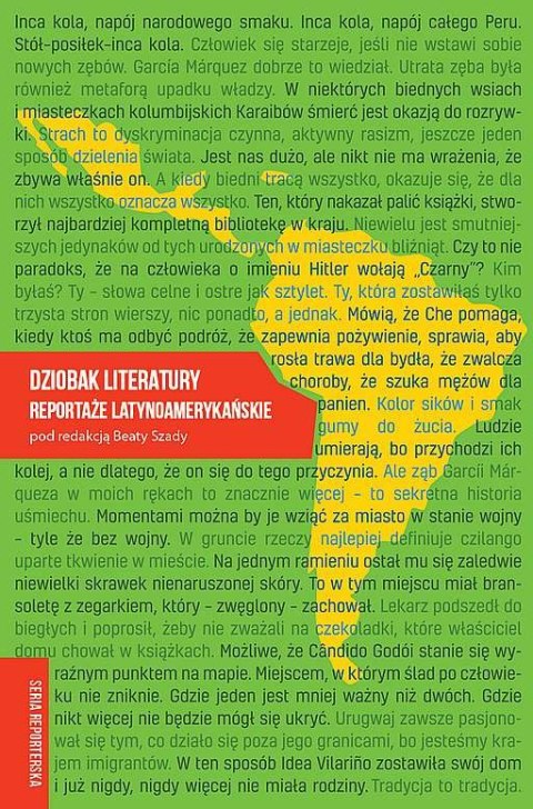 Dziobak literatury. Reportaże latynoamerykańskie Dziobak literatury. Reportaże latynoamerykańskie