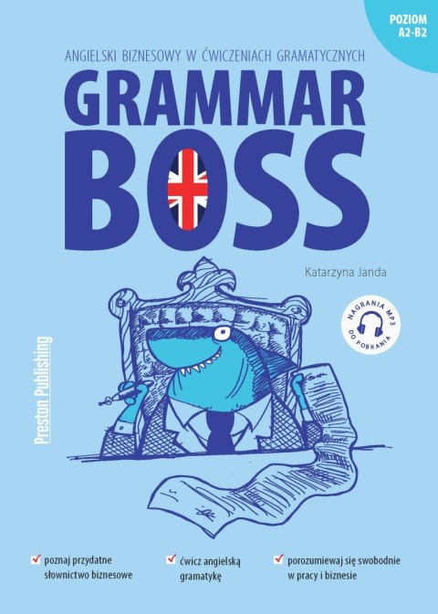Grammar Boss. Angielski biznesowy w ćwiczeniach gramatycznych wyd. 2021 Grammar Boss. Angielski biznesowy w ćwiczeniach gramatycznych wyd. 2021