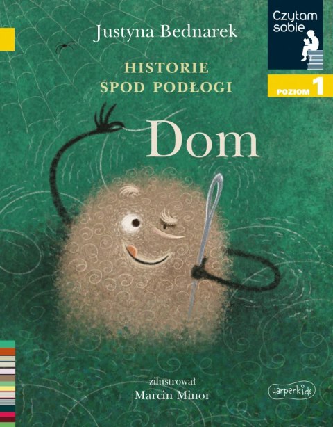 Historie spod podłogi. Dom. Tom 1. Czytam sobie. Poziom 1 Historie spod podłogi. Dom. Tom 1. Czytam sobie. Poziom 1