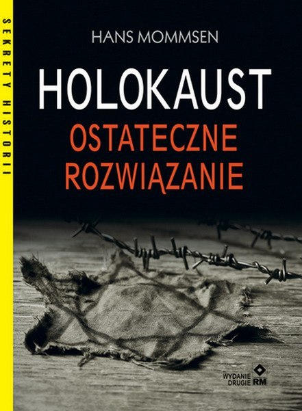 Holokaust. Ostateczne rozwiązanie wyd. 2021 Holokaust. Ostateczne rozwiązanie wyd. 2021
