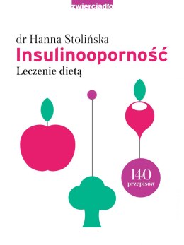 Insulinooporność. Leczenie dietą wyd. 2021