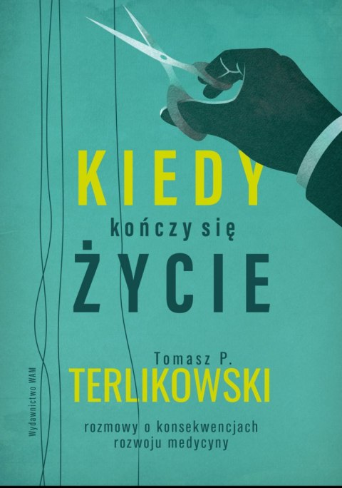 Kiedy kończy się życie Kiedy kończy się życie