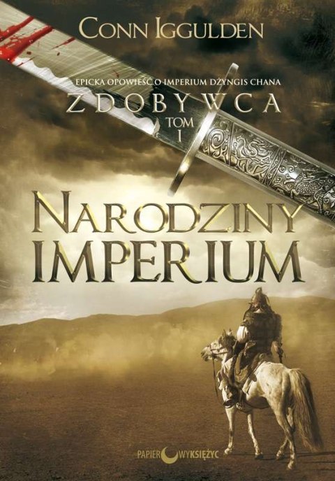 Narodziny Imperium. Zdobywca. Tom 1 wyd. 2021 Narodziny Imperium. Zdobywca. Tom 1 wyd. 2021