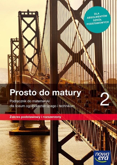 Nowe matematyka prosto do matury podręcznik klasa 2 liceum i technikum zakres podstawowy i rozszerzony 68262 Nowe matematyka prosto do matury podręcznik klasa 2 liceum i technikum zakres podstawowy i rozszerzony 68262