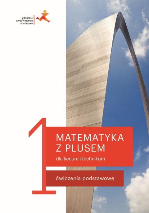 Nowe matematyka z plusem ćwiczenia do liceum i technikum dla klasy 1 mlc1-1 Nowe matematyka z plusem ćwiczenia do liceum i technikum dla klasy 1 mlc1-1