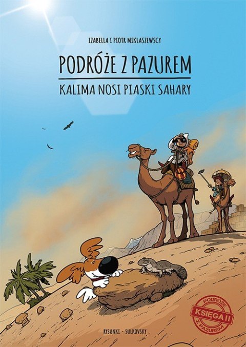 Podróże z pazurem. Kalima nosi piaski Sahary. Księga 2 Podróże z pazurem. Kalima nosi piaski Sahary. Księga 2