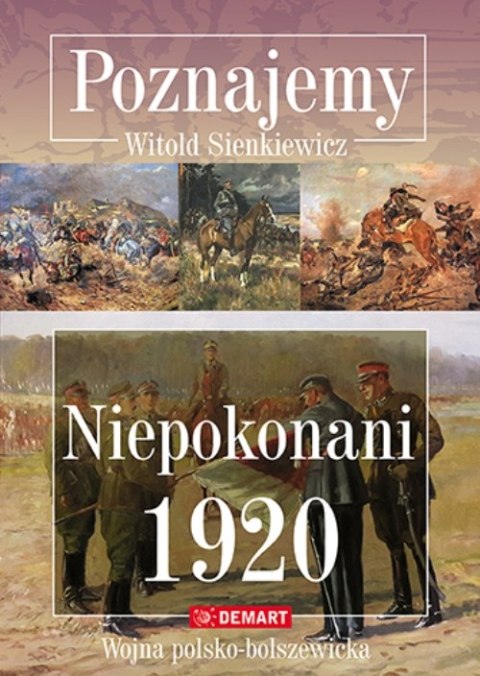 Poznajemy. Niepokonani 1920 Poznajemy. Niepokonani 1920