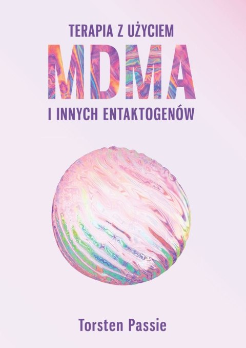 Terapia z użyciem MDMA i innych entaktogenów Terapia z użyciem MDMA i innych entaktogenów