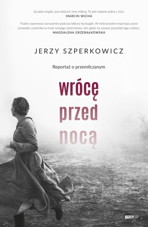 Wrócę przed nocą. Reportaż o przemilczanym Wrócę przed nocą. Reportaż o przemilczanym