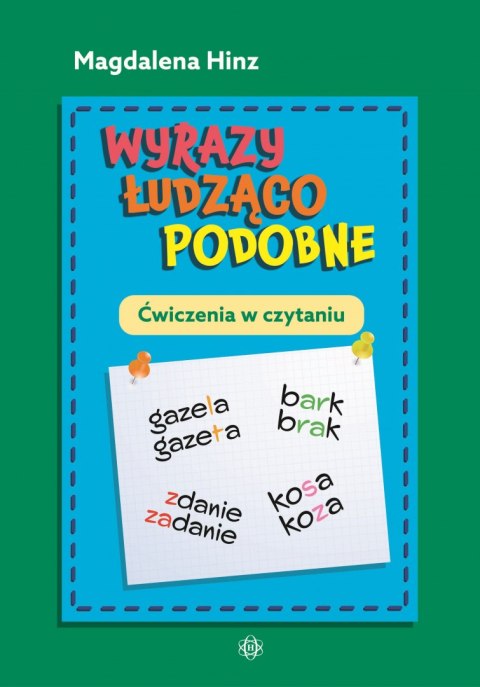 Wyrazy łudząco podobne Ćwiczenia w czytaniu Wyrazy łudząco podobne Ćwiczenia w czytaniu