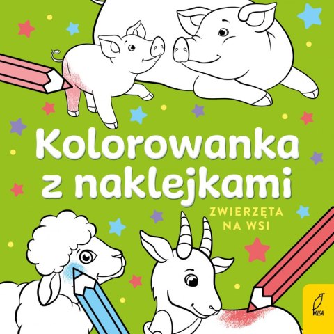 Zwierzęta na wsi. Kolorowanka z naklejkami Zwierzęta na wsi. Kolorowanka z naklejkami