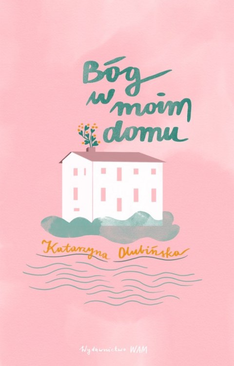Bóg w moim domu Bóg w moim domu