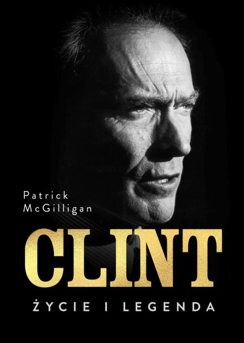 Clint. Życie i legenda Clint. Życie i legenda