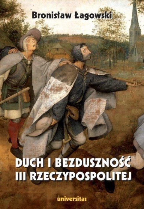Duch i bezduszność III Rzeczypospolitej wyd. 2 Duch i bezduszność III Rzeczypospolitej wyd. 2