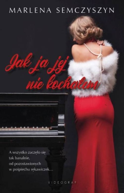 Jak ja jej nie kochałem Jak ja jej nie kochałem