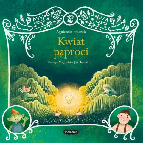 Kwiat paproci. Legendy polskie Kwiat paproci. Legendy polskie