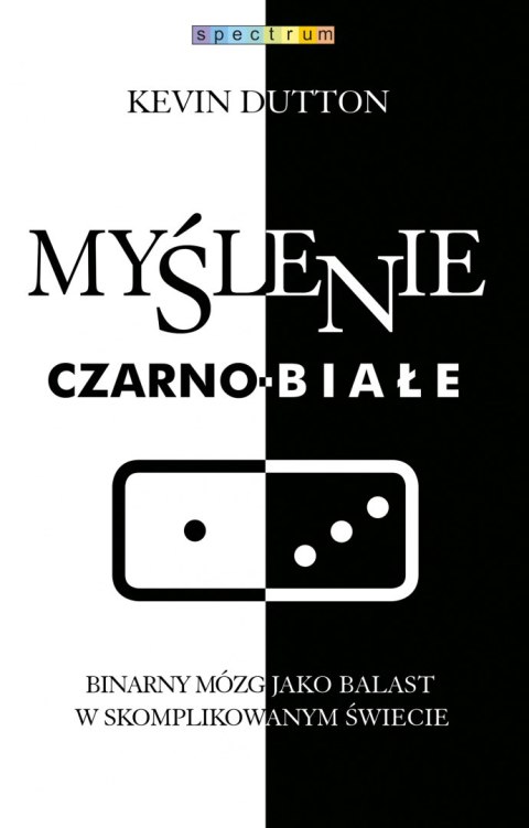 Myślenie czarno-białe Myślenie czarno-białe