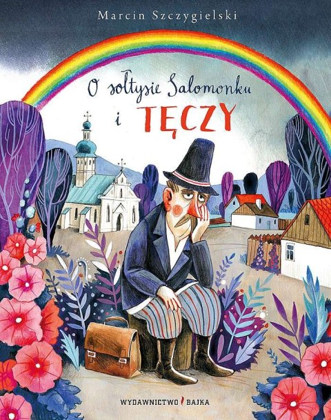 O sołtysie Salomonku i tęczy O sołtysie Salomonku i tęczy