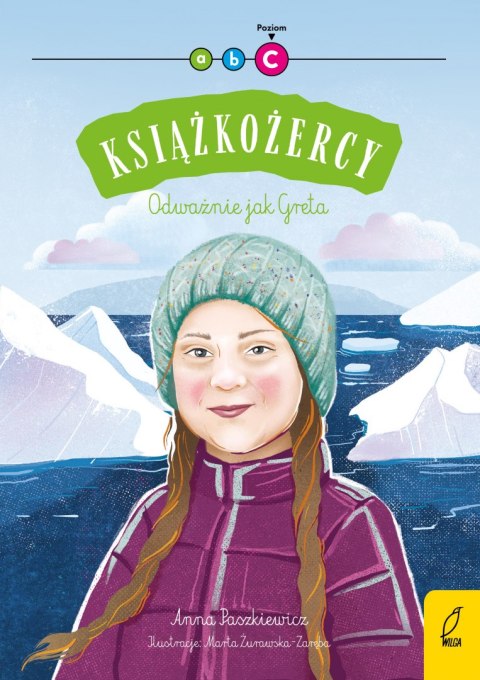 Odważnie jak Greta. Książkożercy. Poziom C Odważnie jak Greta. Książkożercy. Poziom C