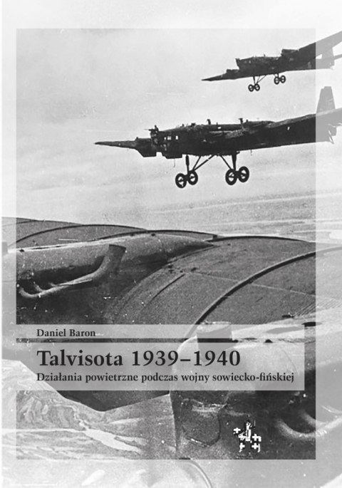Talvisota 1939-1940 Działania powietrzne podczas wojny sowiecko-fińskiej Talvisota 1939-1940 Działania powietrzne podczas wojny sowiecko-fińskiej