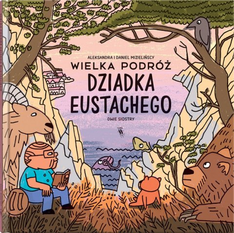 Wielka podróż dziadka Eustachego Wielka podróż dziadka Eustachego