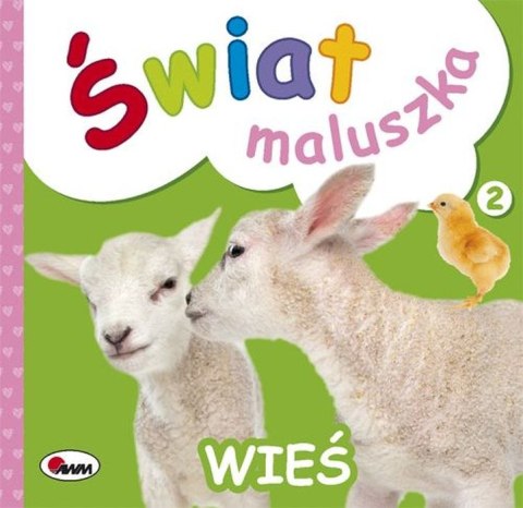 Wieś. Świat maluszka Wieś. Świat maluszka