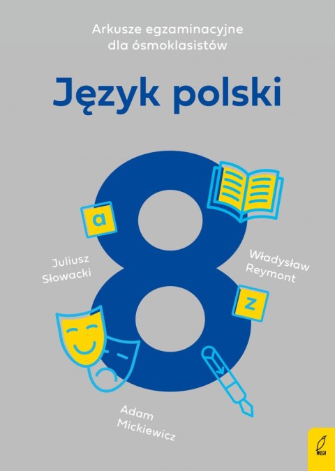 Arkusze egzaminacyjne dla ósmoklasistów. Język polski Arkusze egzaminacyjne dla ósmoklasistów. Język polski