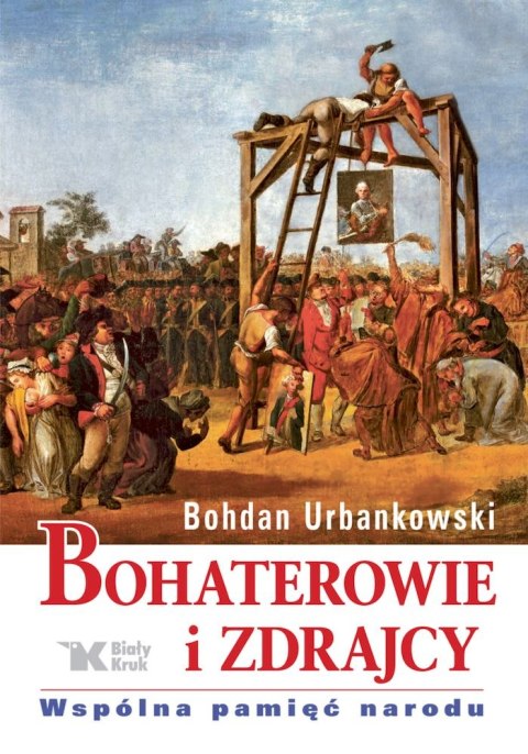 Bohaterowie i zdrajcy Bohaterowie i zdrajcy