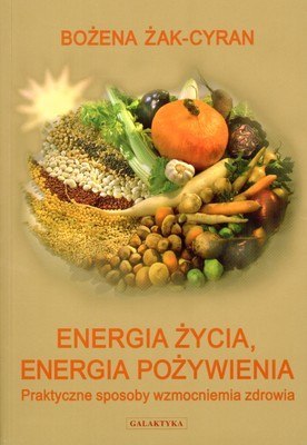 Energia życia energia pożywienia Energia życia energia pożywienia