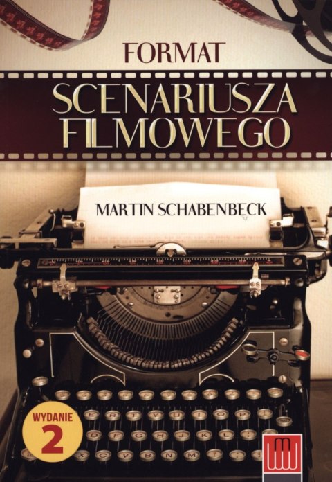 Format scenariusza filmowego Format scenariusza filmowego