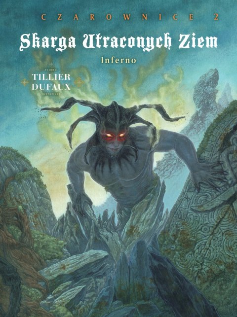 Inferno. Skarga Utraconych Ziem. Cykl 3. Tom 2 Inferno. Skarga Utraconych Ziem. Cykl 3. Tom 2