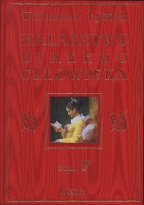 Malarstwo białego człowieka. Tom 7 Malarstwo białego człowieka. Tom 7