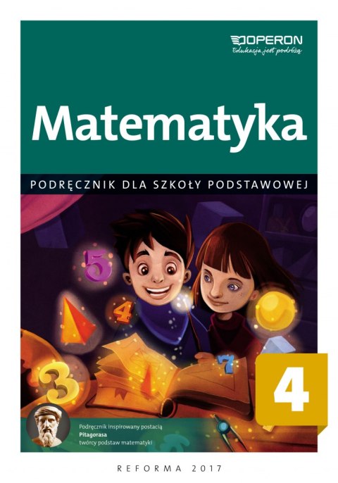 Matematyka podręcznik dla kalsy 4 szkoły podstawowej Matematyka podręcznik dla kalsy 4 szkoły podstawowej